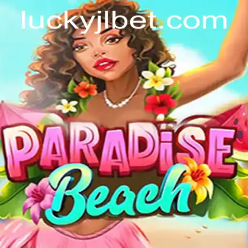 Dive into ParadiseBeach: A Comprehensive Guide to the Game at Lucky Jili Casino
