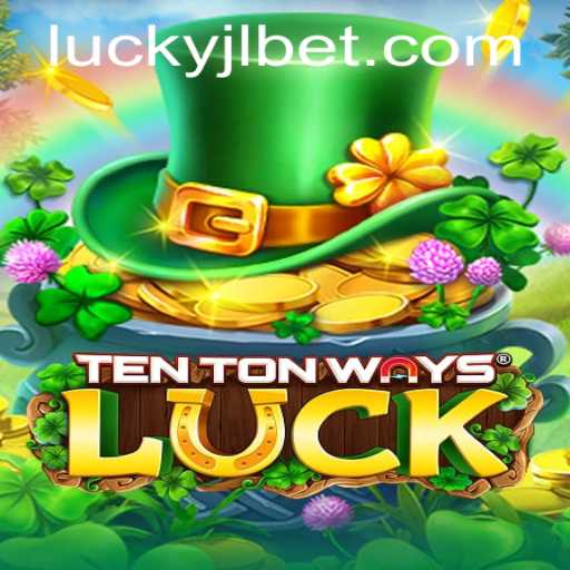 Discover the Thrilling World of TenTonWaysLuck at Lucky Jili Casino