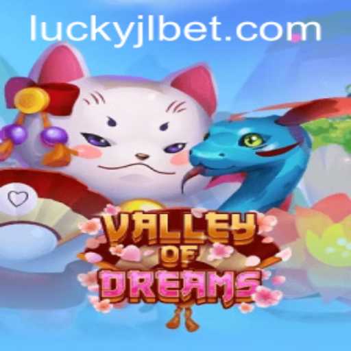 Discover the Enchanting World of ValleyofDreams at Lucky Jili Casino